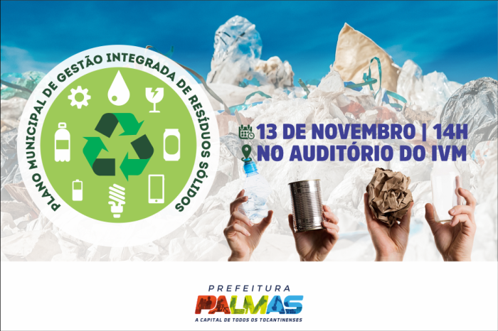 Dia 13 de novembro acontece audiência pública para revisão do Plano Municipal de Gestão de Resíduos de Palmas - Fotógrafo:Divulgação