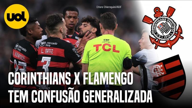 CORINTHIANS X FLAMENGO TEM CONFUSÃO GENERALIZADA E EXPULSÕES NOS ACRÉSCIMOS DO JOGO