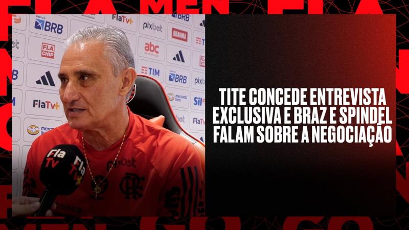 Tite concede entrevista exclusiva e Braz e Spindel falam sobre a negociação